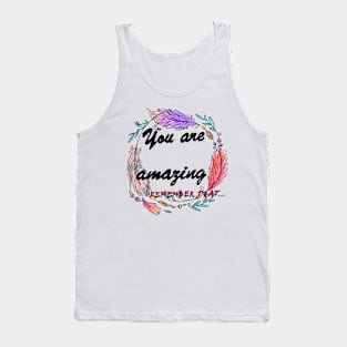 You are amazing motivational print art Tank Top